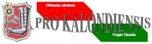 PRO KALONDIENSIS POLGÁRI TÁRSULÁS PRO KALONDIENSIS POLGÁRI TÁRSULÁS